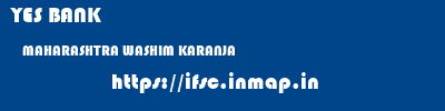 YES BANK  MAHARASHTRA WASHIM KARANJA   ifsc code